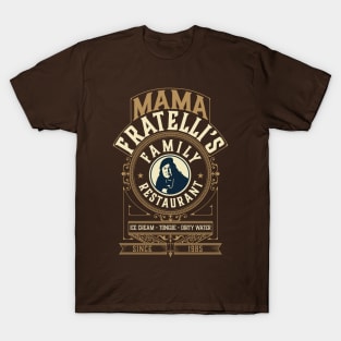 Mama Fratelli's Family Restaurant T-Shirt